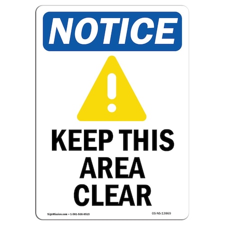 OSHA Notice Sign, Keep This Area Clear With Symbol, 24in X 18in Rigid Plastic
